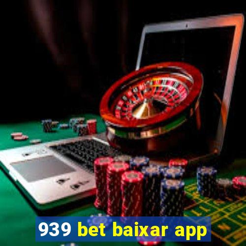 939 bet baixar app